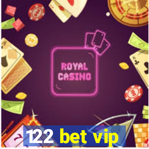 122 bet vip